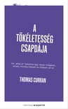 Thomas Curran - A tökéletesség csapdája [eKönyv: epub, mobi]