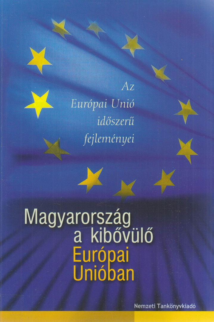 Izikné Hedri Gabriella - Magyarország a kibővülő Európai Unióban [antikvár]