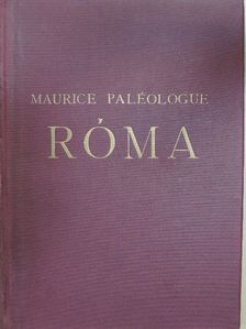 Maurice Paléologue - Róma [antikvár]