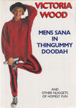 Victoria Wood - Mens Sana in Thingummy Doodah [antikvár]