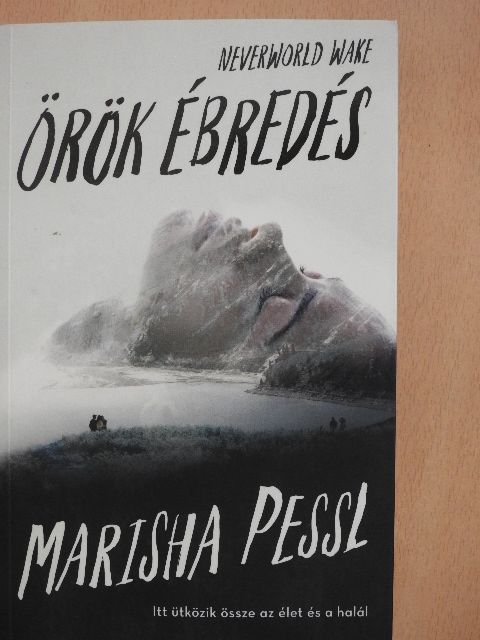 Marisha Pessl - Örök ébredés [antikvár]