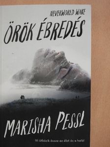 Marisha Pessl - Örök ébredés [antikvár]