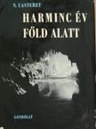 Norbert Casteret - Harminc év föld alatt [antikvár]