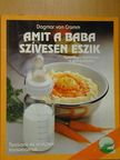 Dagmar von Cramm - Amit a baba szívesen eszik [antikvár]