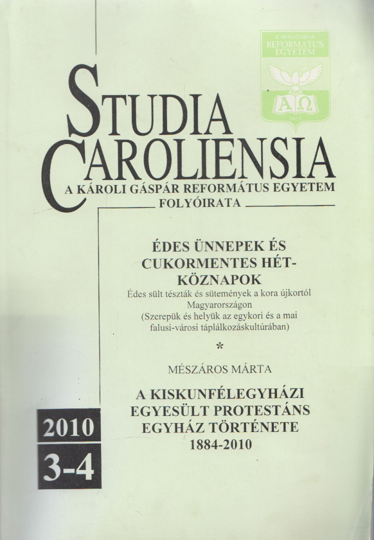 Báti Anikó, Csoma Zsigmond,  Mészáros Márton - Studia Caroliensia 2010/3-4. - Édes ünnepek és cukormentes hétköznapok [antikvár]