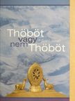 P. Szabó József - Thöböt vagy nem Thöböt [antikvár]