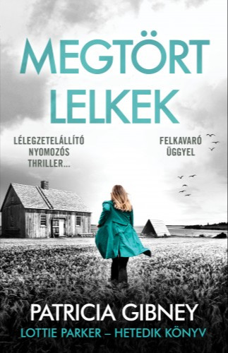 Patricia Gibney - Megtört lelkek - Lottie Parker 7. [eKönyv: epub, mobi]