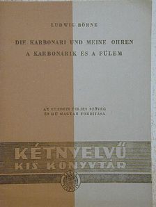 Ludwig Börne - A karbonárik és a fülem [antikvár]