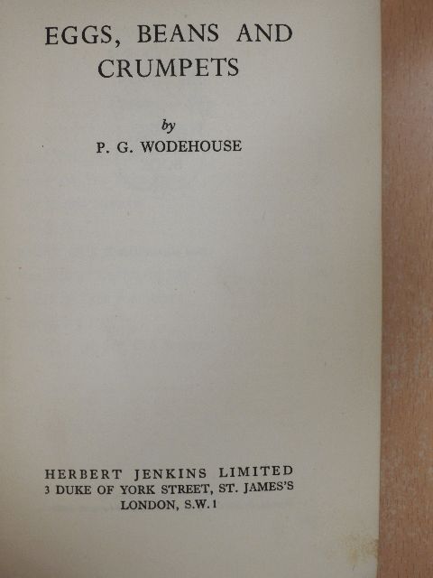 P. G. Wodehouse - Eggs, Beans and Crumpets [antikvár]