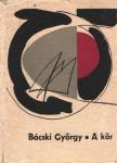 Bácski György - A kör [antikvár]