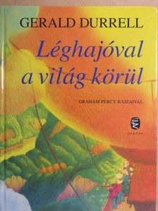 Gerald Durrell - Léghajóval a világ körül [antikvár]