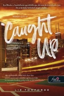 LIZ TOMFORDE - Caught Up - Szerelem a meglepetések között