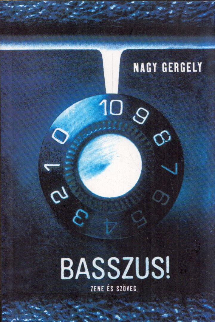 Nagy Gergely - Basszus! [antikvár]