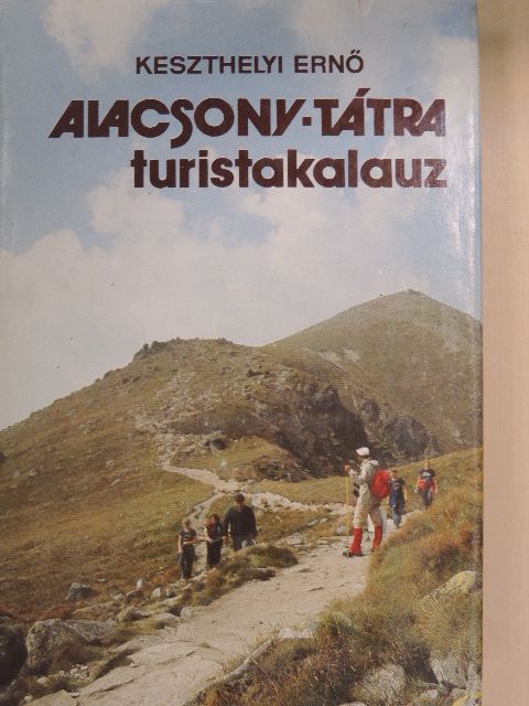 Keszthelyi Ernő - Alacsony-Tátra turistakalauz [antikvár]