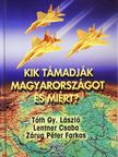 Lentner Csaba - Kik támadják Magyarországot és miért? (kétszeresen dedikált példány) [antikvár]