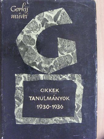 Gorkij - Cikkek, tanulmányok II. (töredék) [antikvár]