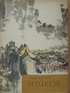 Kuo Mo-Zso - Ifjúkor [antikvár]