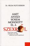 Hutcherson, Hilda - Amit anyád sosem mondott el a szexről [antikvár]