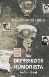MAJLÁTH MIKES LÁSZLÓ - Egy depressziós humorista vallomásai [antikvár]