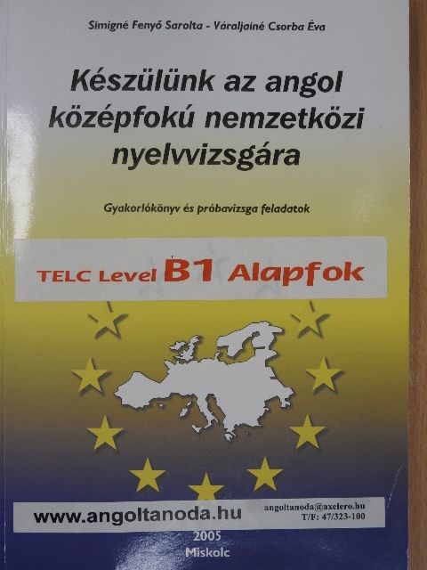 Simigné Fenyő Sarolta - Készülünk az angol középfokú nemzetközi nyelvvizsgára - 2 CD-vel [antikvár]