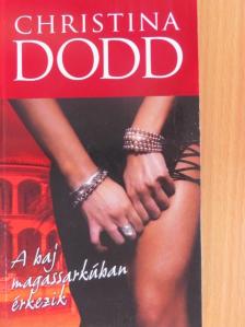 Christina Dodd - A baj magassarkúban érkezik [antikvár]