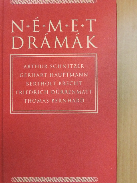 Arthur Schnitzer - Német drámák [antikvár]
