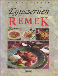 Kalenuik, Ron - Egyszerűen remek [antikvár]
