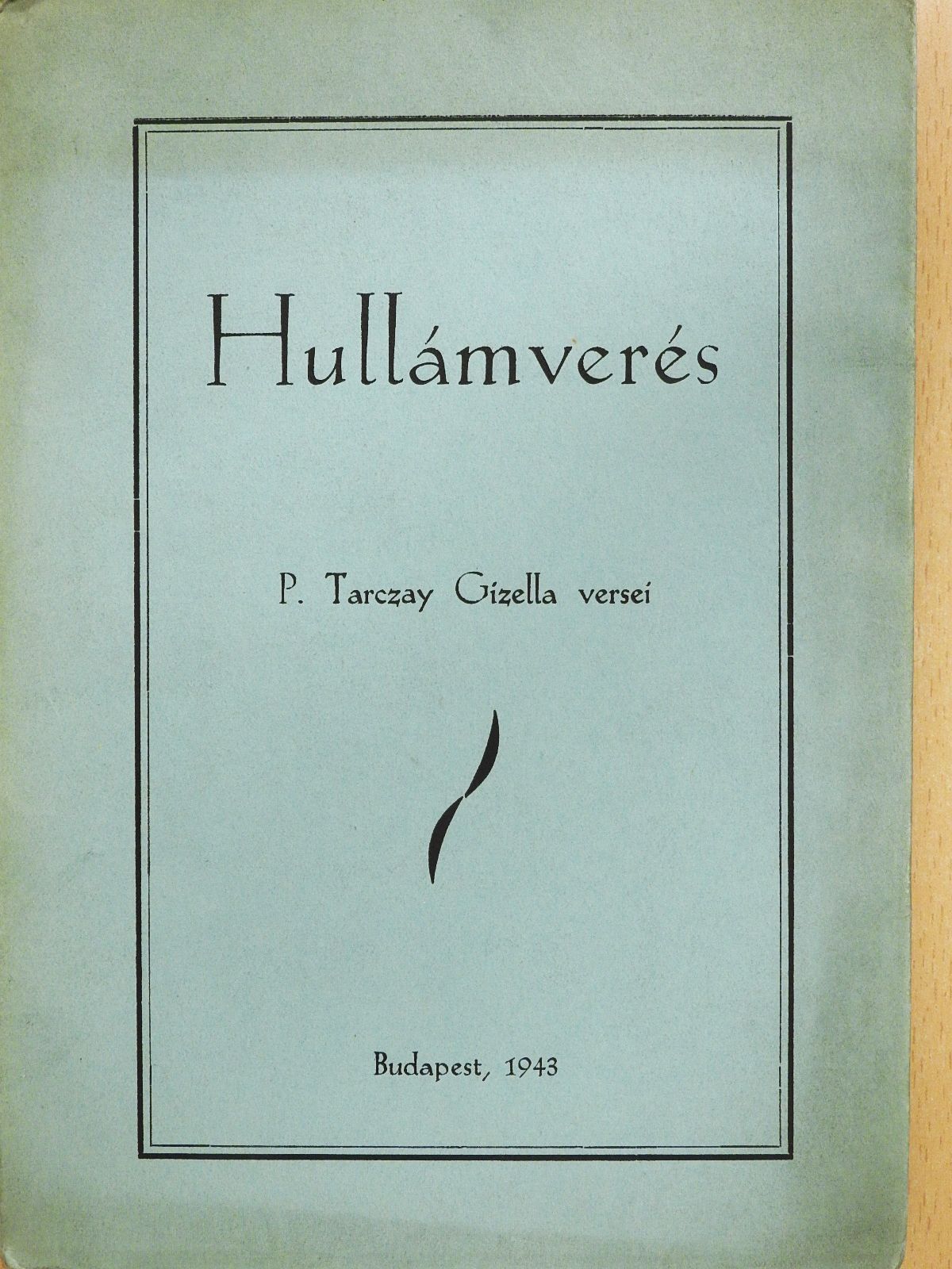 P. Tarczay Gizella - Hullámverés (dedikált példány) [antikvár]