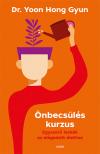 Yoon Hong-Gyun Dr. - Önbecsülés kurzus [eKönyv: epub, mobi]