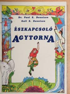 Dr. Paul E. Dennison - Észkapcsoló agytorna [antikvár]