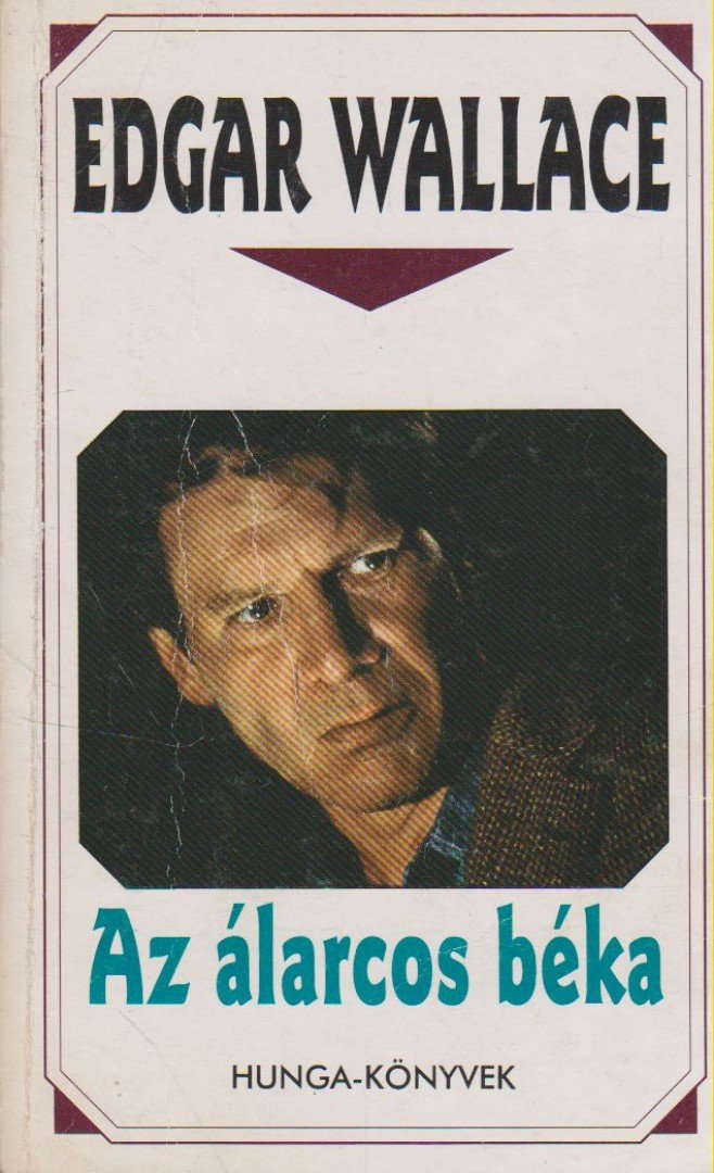 Edgar Wallace - Az álarcos béka [antikvár]