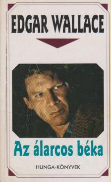 Edgar Wallace - Az álarcos béka [antikvár]