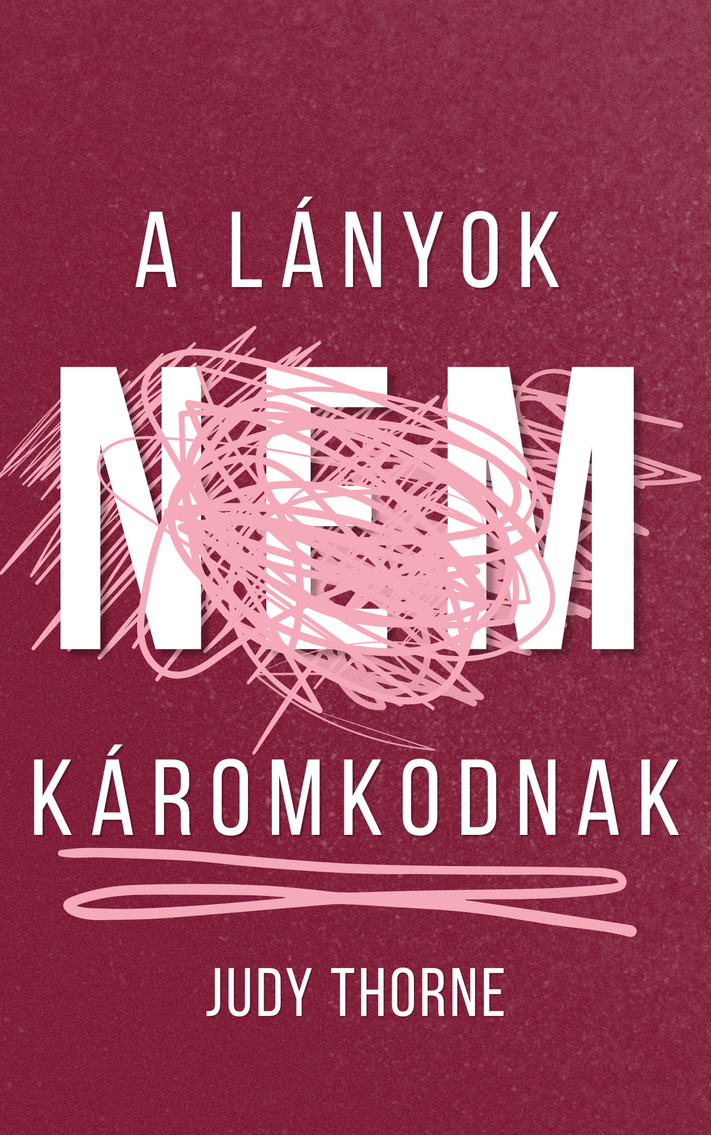 Thorne Judy - A lányok nem káromkodnak [eKönyv: epub, mobi]