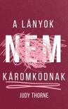 Thorne Judy - A lányok nem káromkodnak [eKönyv: epub, mobi]