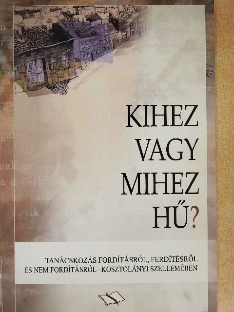 Arany Zsuzsanna - Kihez vagy mihez hű? [antikvár]