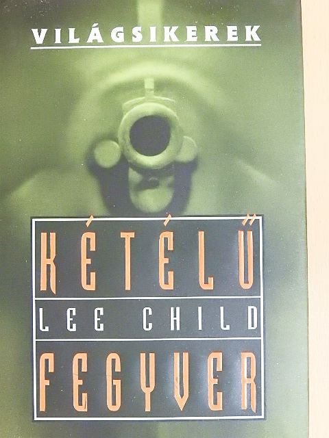 Lee Child - Kétélű fegyver [antikvár]