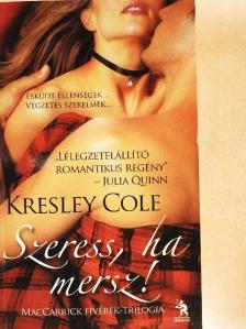 Kresley Cole - Szeress, ha mersz! [antikvár]