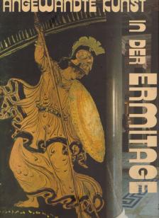 Nina Birjukowa - Angewandte Kunst in der Ermitage [antikvár]