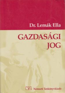 Dr. Lemák Ella - Gazdasági jog [antikvár]