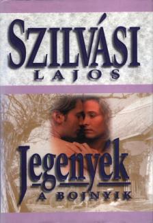 SZILVÁSI LAJOS - Jegenyék - A bojnyik [antikvár]