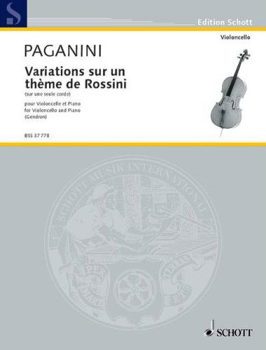 PAGANINI - VARIATIONS SUR UN THEME DE ROSSINI (SUR UNE SEULE CORDE) POUR VLC ET PIANO (GENDRON)