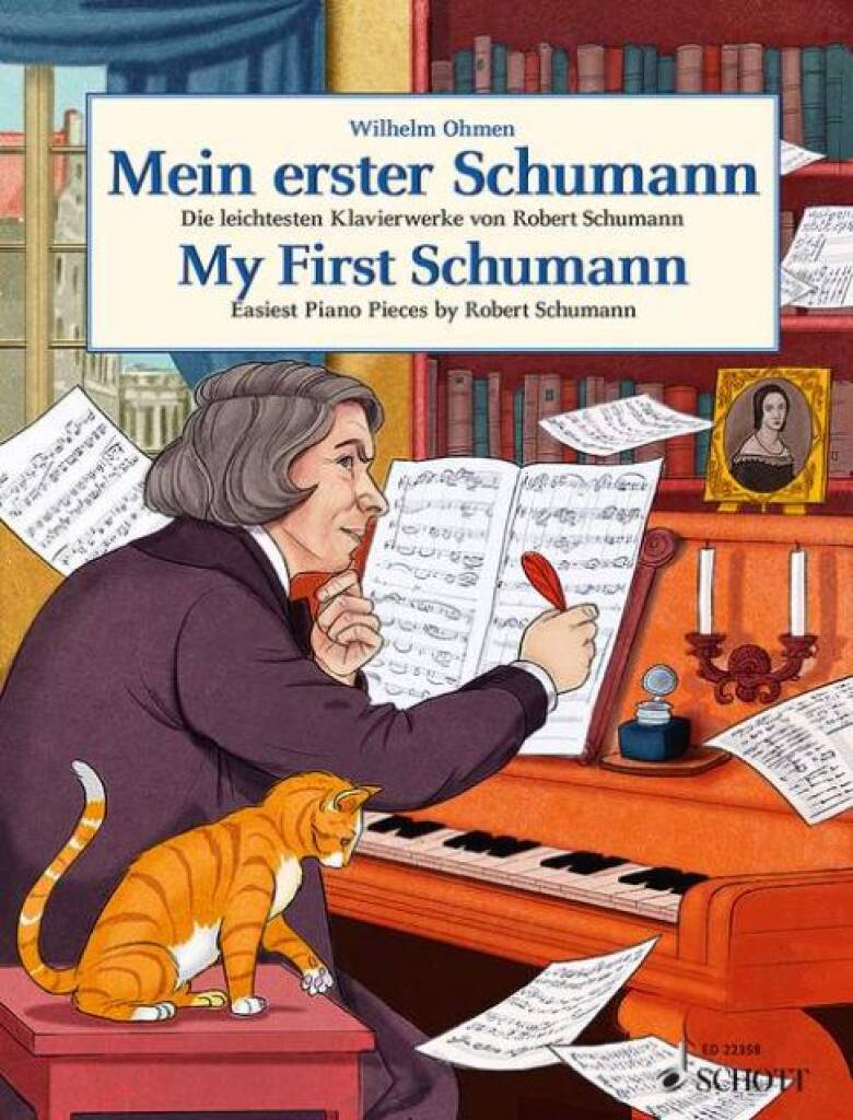 Schumann, Robert - MEIN ERSTER SCHUMANN. DIE LEICHTESTEN KLAVIERWERKE VON ROBERT SCHUMANN (W. OHMEN)
