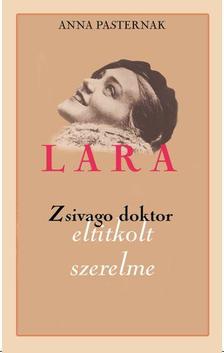 Anna Pasternak - Lara - Zsivago doktor eltitkolt szerelme