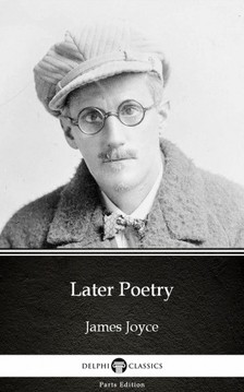 James Joyce - Later Poetry by James Joyce (Illustrated) [eKönyv: epub, mobi]