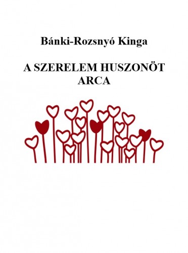 Kinga Bánki-Rozsnyó - A szerelem huszonöt arca [eKönyv: epub, mobi]