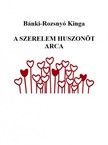 Kinga Bánki-Rozsnyó - A szerelem huszonöt arca [eKönyv: epub, mobi]