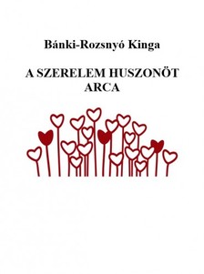 Kinga Bánki-Rozsnyó - A szerelem huszonöt arca [eKönyv: epub, mobi]