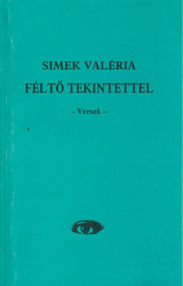 Simek Valéria - Féltő tekintettel [antikvár]