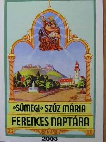 »Sümegi« Szűz Mária ferences naptára 2003. évre [antikvár]