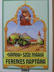 »Sümegi« Szűz Mária ferences naptára 2003. évre [antikvár]